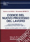 Codice del nuovo processo del lavoro. Annotato con dottrina, giurisprudenza e formule libro