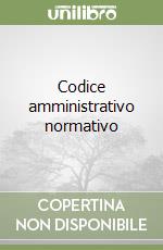 Codice amministrativo normativo libro
