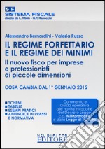 Il regime forfettario e il regime dei minimi. Il nuovo fisco per imprese e professionisti di piccole dimensioni