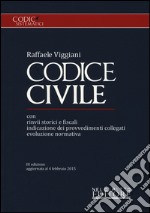 Codice civile. Con rinvii storici e fiscali, indicazione dei provvedimenti collegati, evoluzione normativa libro