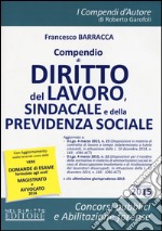 Compendio di diritto del lavoro, sindacale e della previdenza sociale libro