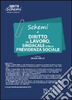 Schemi di diritto del lavoro, sindacale e della previdenza sociale libro