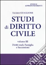 Studi di diritto civile. Vol. 3: Diritti reali, famiglia e successioni