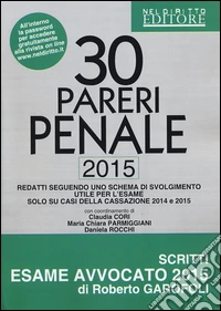 30 pareri. Penale. 2015. Su casi esaminati dalla Cassazione nel 2014 e 2015 libro