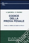 Codice della prova penale. Annotato con dottrina; giurisprudenza e formule libro