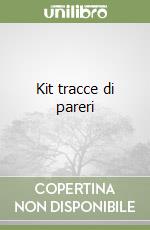 Kit tracce di pareri libro