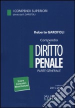 Compendio di diritto penale. Parte generale libro