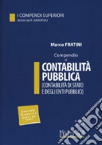 Compendio di contabilità pubblica (contabilità di Stato e degli enti pubblici). Con Contenuto digitale per download e accesso on line libro