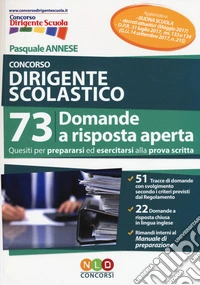 Concorso dirigente scolastico. 73 domande a risposta aperta