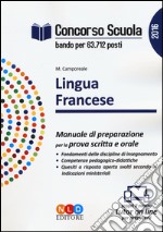 Concorso scuola. Lingua francese. Manuale di preparazione per la prova scritta e orale libro