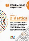 Concorso scuola. Manuale di didattica. Per la prova scritta ed orale del Concorso a cattedre 2016 secondo quanto previsto dalle Avvertenze generali libro