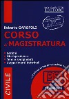 Corso di magistratura civile. Lezioni, giurisprudenza, temi e svolgimento, suggerimenti dottrinali. Con espansione online libro