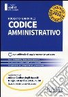 Codice amministrativo. Concorso magistratura. Con aggiornamento online libro