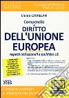 Compendio di diritto dell'Unione Europea. Aspetti istituzionali e politiche UE. Con espansione online libro