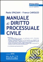 Manuale di diritto processuale civile. Con aggiornamento online libro