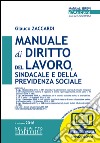 Manuale di diritto del lavoro, sindacale e della previdenza sociale. Con espansione online libro