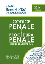 Codice penale e codice di procedura penale e leggi complementari