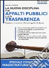La nuova disciplina degli appalti pubblici e della trasparenza. Con aggiornamento online libro