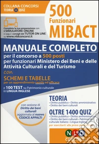 500 funzioni MIBACT. Manuale completo teoria e quiz libro