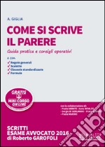 Come si scrive il parere. Guida pratica e consigli operativi. Con aggiornamento online libro