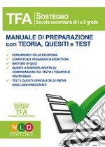 TFA sostegno scuola secondaria di I e II grado. Manuale di preparazione con teoria, quesiti e test libro