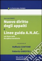 Nuovo diritto degli appalti e le linee guida A.N.A.C. libro