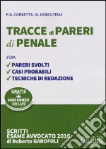 Tracce di pareri di penale 2016. Con aggiornamento online