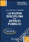 La nuova disciplina degli appalti pubblici libro