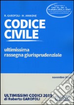 Codice civile. Ultimissima rassegna giurisprudenziale. Novembre 2016 libro