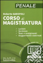 Corso di  magistratura. Penale. Con aggiornamento online libro