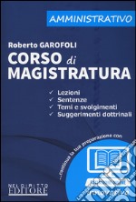 Corso magistratura. Amministrativo. Con aggiornamento online libro