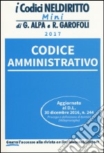 Codice amministrativo. Con Contenuto digitale per download e accesso on line libro