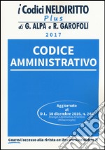 Codice amministrativo. Con Contenuto digitale per download e accesso on line libro