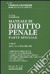 Manuale di diritto penale. Parte speciale. Vol. 1: Artt. 241-452 terdecies libro