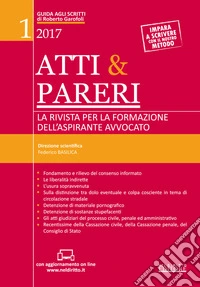 Atti & pareri. Vol. 1 libro