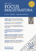 Focus magistratura. Concorso magistratura 2017: Civile; penale; amministrativo. Vol. 2 libro