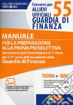 Concorso per 55 allievi ufficiali Guardia di Finanza. Manuale per la preparazione alla prova selettiva del concorso... Con aggiornamento online libro