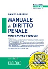 Manuale di diritto penale. Parte generale e speciale libro