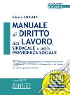 Manuale di diritto del lavoro, sindacale e della previdenza sociale. Con Contenuto digitale per download e accesso on line libro