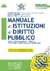 Manuale di istituzioni di diritto pubblico. Analisi di principi generali, istituti e problematiche dottrinali e giurisprudenziali. Con espansione online libro