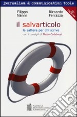 Il salvarticolo. La zattera per chi scrive libro