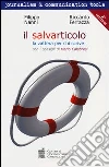 Il salvarticolo. La zattera per chi scrive libro di Nanni Filippo Ferrazza Riccardo