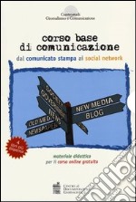 Corso base di comunicazione dal comunicato stampa ai social network libro