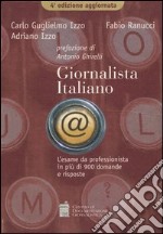 Giornalista italiano. L'esame da professionista in più di 900 domande e risposte libro