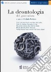 La deontologia del giornalista. Con aggiornamento 2014 libro