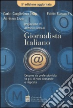 Giornalista italiano. L'esame da professionista in più di 900 domande e risposte libro