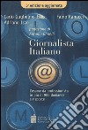 Giornalista italiano. L'esame da professionista in più di 900 domande e risposte libro di Izzo Carlo G. Ranucci Fabio Izzo Adriano