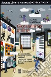 Giornalismo online. Crossmedialità, blogging e social network: i nuovi strumenti dell'informazione digitale libro