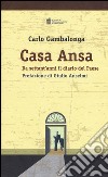 Casa ANSA. Da settant'anni il diario del paese libro di Gambalonga Carlo