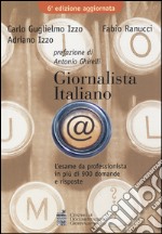 Giornalista italiano. L'esame da professionista in più di 900 domande e risposte libro